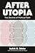 After Utopia by Judith N. Shklar