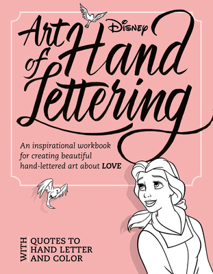 Art of Hand Lettering Love: An inspirational workbook for creating beautiful hand-lettered art about LOVE