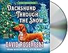 Dachshund Through the Snow by David Rosenfelt