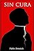 Sin cura