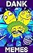Dank Memes: Super Cool XXL ...