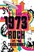 1973: Rock at the Crossroads