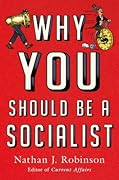 Why You Should Be a Socialist