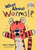 What About Worms!? (Elephant &amp; Piggie Like Reading!, #7) 