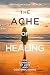 The ache of healing!: 105 sonnets of love and contemplations!