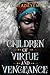 Children of Virtue and Vengeance (Legacy of Orïsha, #2) by Tomi Adeyemi