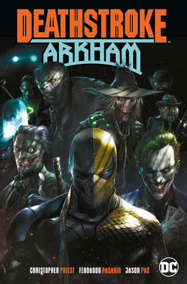 Deathstroke: Arkham (Deathstroke (2016-2020), #36-40)