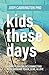 Kids These Days by Jody Carrington