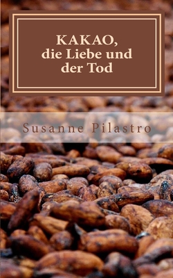 Kakao, die Liebe und der Tod