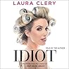 Idiot: Life Stori...