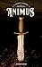 Animus: A Tale of Ardenia (...
