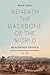 Beneath the Backbone of the World: Blackfoot People and the North American Borderlands, 1720-1877