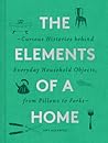 The Elements of a Home by Amy Azzarito
