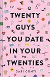 Twenty Guys You Date in Your Twenties by Gabi Conti