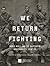 We Return Fighting: World W...