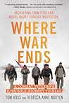 Where War Ends: A...