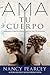 Ama Tu Cuerpo: Respuesta a Preguntas Difíciles Sobre La Vida Y La Sexualidad