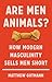 Are Men Animals?: How Modern Masculinity Sells Men Short