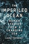 The Imperiled Ocean by Laura Trethewey