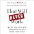 That Will Never Work by Marc Randolph
