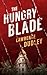 The Hungry Blade: A Roy Haw...