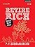 Retire Rich: invest Rs. 40 ...