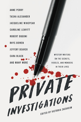 Private Investigations: Mystery Writers on the Secrets, Riddles, and Wonders in Their Lives (Hardcover)