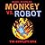 Monkey vs. Robot: The Complete Epic