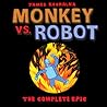 Monkey vs. Robot by James Kochalka Monkey vs. Robot by James Kochalka