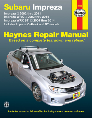 Haynes Manuals N. America, Inc. Subaru Impreza (02-11),WRX (02-14),WRX STI (04-14) Haynes Manual USA (Paperback) (Haynes Repair Manual)