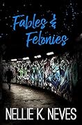 Fables & Felonies