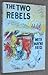 The Two Rebels