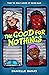 The Good for Nothings