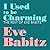 I Used to Be Charming: The Rest of Eve Babitz