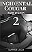 Incidental Cougar Book 2