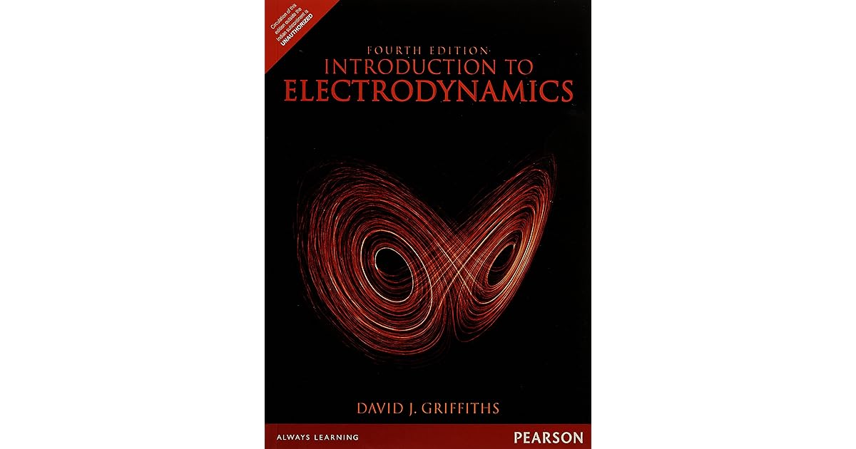 Introduction To Electrodynamics David Griffiths www.goodreads.com
