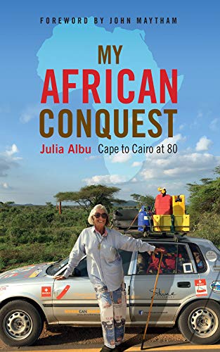 My African Conquest: Cape to Cairo at 80 (Kindle Edition)
