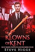 The Klowns of Kent (Blue Moon Investigations #3)