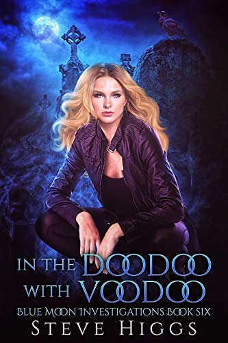 In the Doodoo with Voodoo (The Harper Files Case #2; Blue Moon Investigations #4.5)