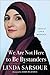We Are Not Here to Be Bystanders: A Memoir of Love and Resistance