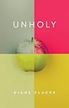 Unholy by Diane Flacks
