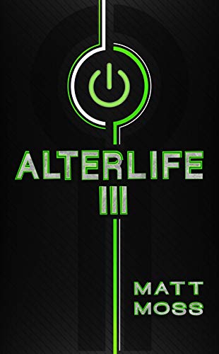 Alterlife III (Kindle Edition)