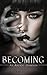 Becoming: An Ancient Darkness