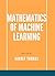 Mathematics of Machine Lear...