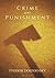 Crime and Punishment by Fyodor Dostoevsky