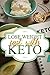 Lose Weight Fast with Keto:...
