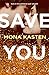 Save you