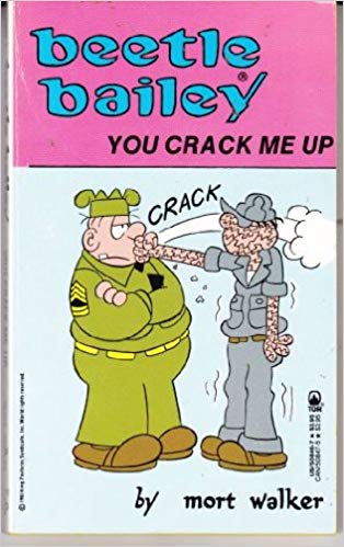 Beetle Bailey: You Crack Me Up!