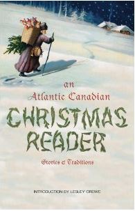 An Atlantic Canadian Christmas Reader: Stories and Traditions (Paperback)