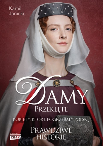 Damy przeklęte. Kobiety, które pogrzebały Polskę (Hardcover)